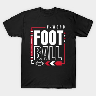 football is my second favorite f word T-Shirt